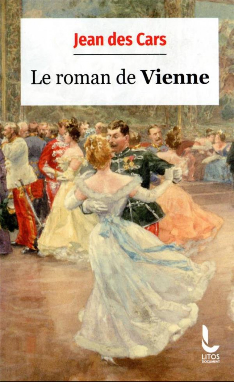 LE ROMAN DE VIENNE - DES CARS JEAN - LITOS