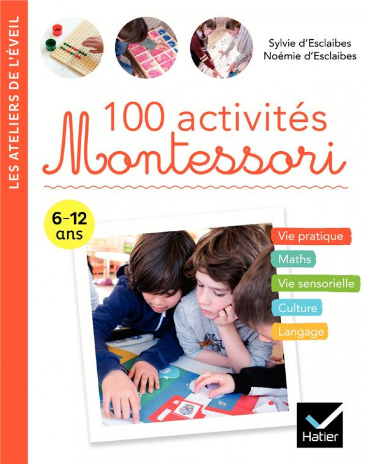 100 ACTIVITES MONTESSORI - ESCLAIBES - HATIER SCOLAIRE