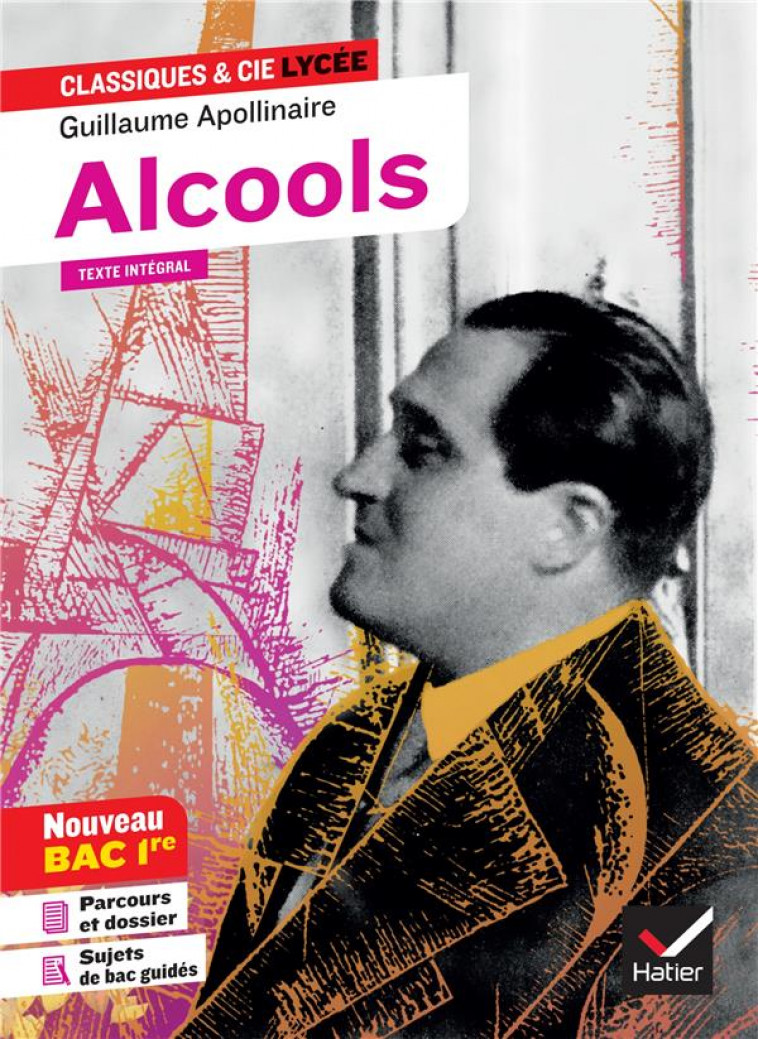 ALCOOLS - SUIVI D-UN PARCOURS  MODERNITE POETIQUE ? - APOLLINAIRE G. - HATIER SCOLAIRE