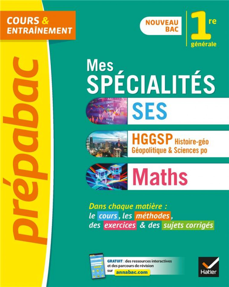 PREPABAC MES SPECIALITES SES, HGGSP, MATHS 1RE GENERALE - TOUT-EN-UN NOUVEAU PROGRAMME DE PREMIERE - COLLECTIF - HATIER SCOLAIRE