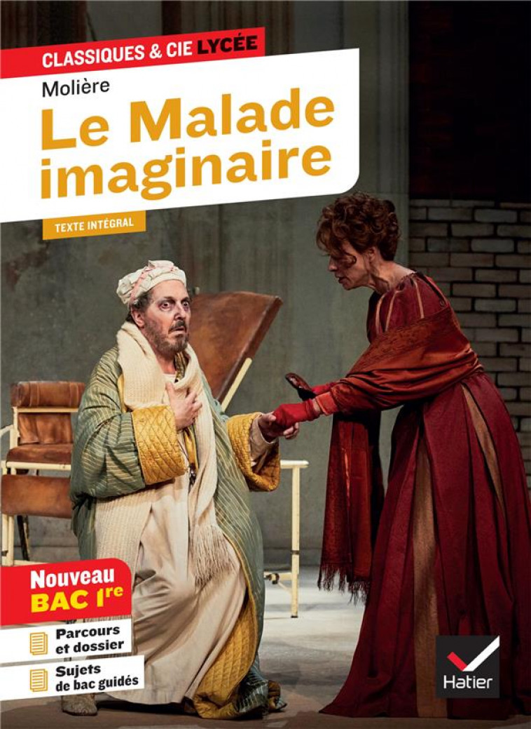 LE MALADE IMAGINAIRE (OEUVRE AU PROGRAMME BAC 2024, 1RE GENERALE & 1RE TECHNO) - SUIVI DU PARCOURS - MOLIERE/NADIFI - HATIER SCOLAIRE