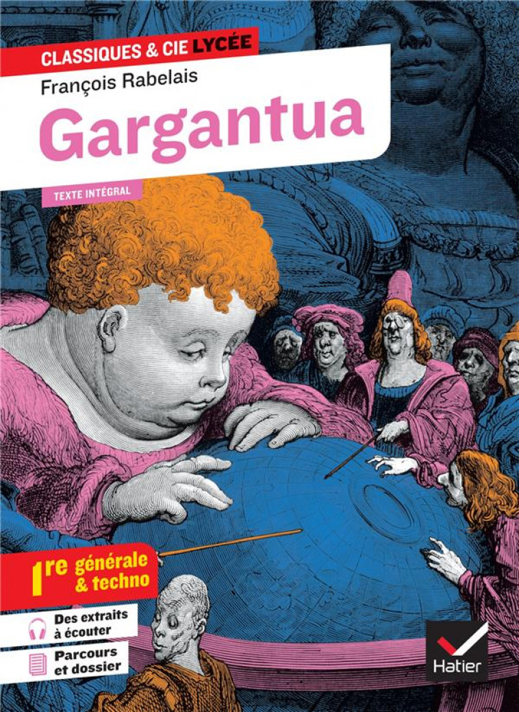 GARGANTUA (OEUVRE AU PROGRAMME BAC 2024, 1RE GENERALE & 1RE TECHNO) - SUIVI DES PARCOURS  RIRE ET S - RABELAIS/PENNANECH - HATIER SCOLAIRE