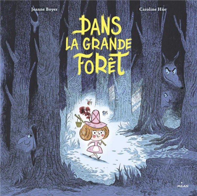 DANS LA GRANDE FORET - BOYER/HUE - MILAN