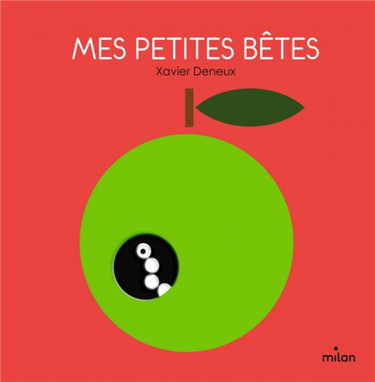 MES P-TITES BETES - DENEUX XAVIER - MILAN