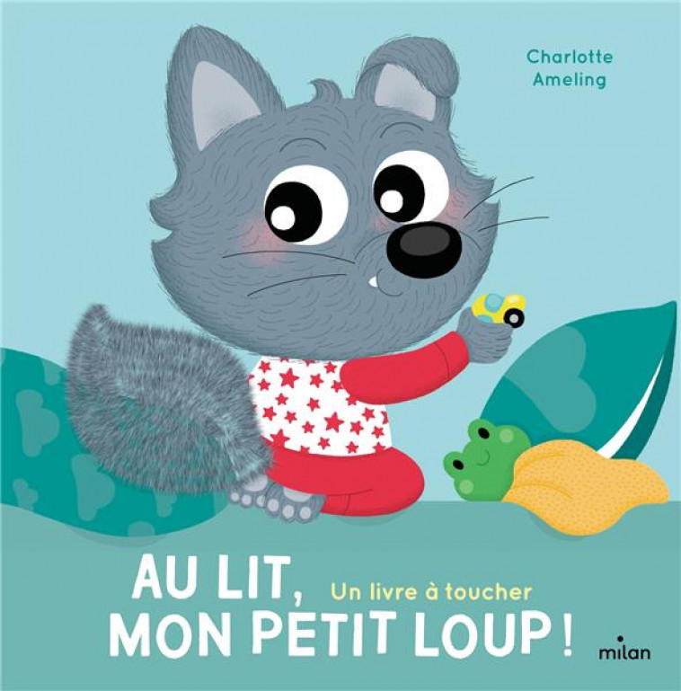 AU LIT, MON PETIT LOUP ! - AMELING CHARLOTTE - MILAN