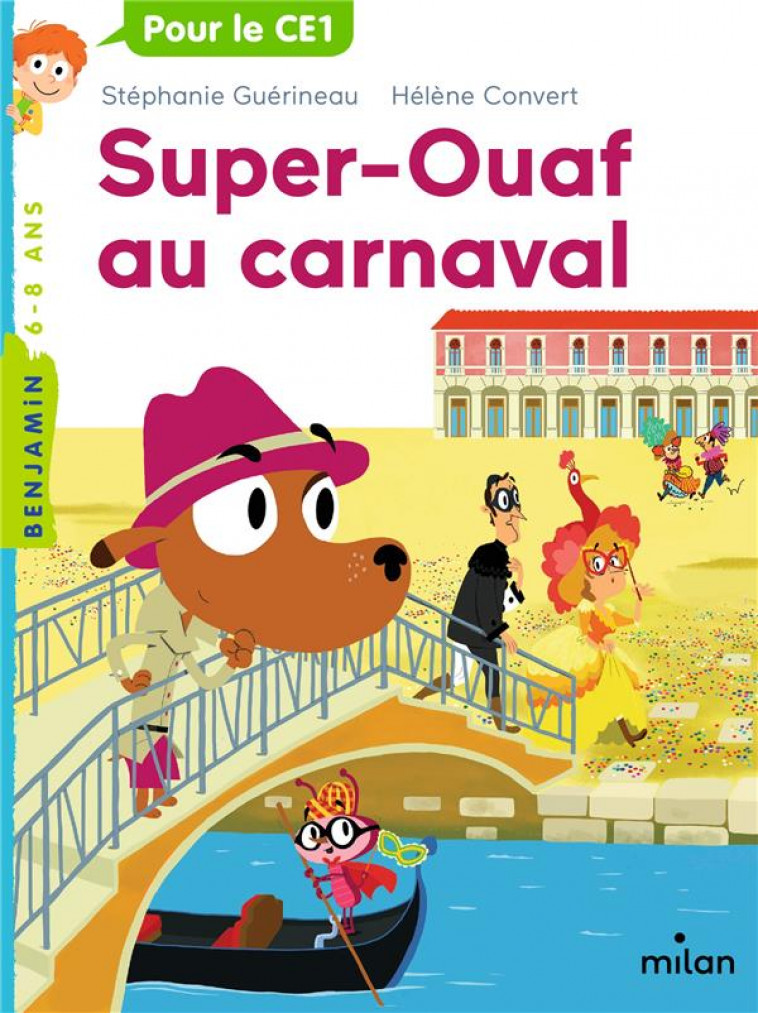 SUPER OUAF, TOME 03 - SUPER-OUAF AU CARNAVAL - GUERINEAU/CONVERT - MILAN