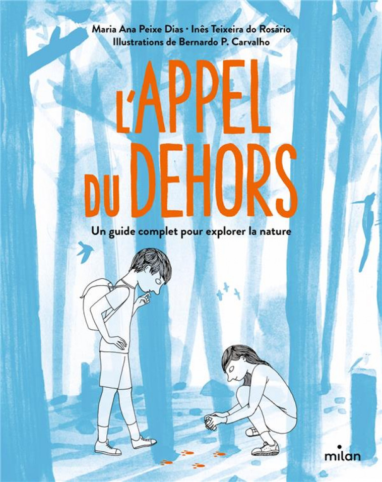 L-APPEL DU DEHORS - UN GUIDE COMPLET POUR EXPLORER LA NATURE - PEIXE DIAS/CARVALHO - MILAN