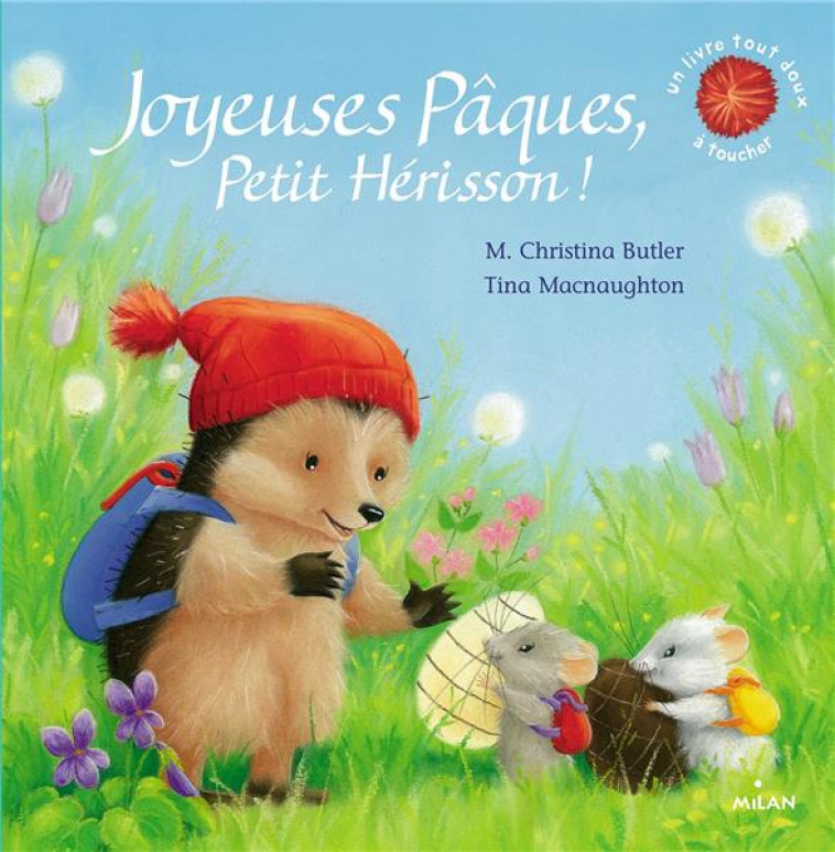 JOYEUSES PAQUES, PETIT HERISSON ! (TOUT-CARTON) - BUTLER/MACNAUGHTON - MILAN