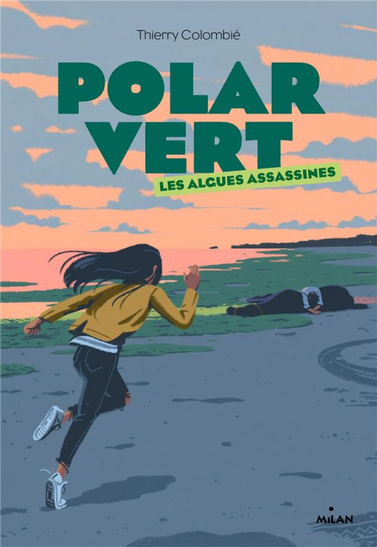 POLAR VERT, TOME 01 - LES ALGUES ASSASSINES - COLOMBIE/OSTBERG - MILAN