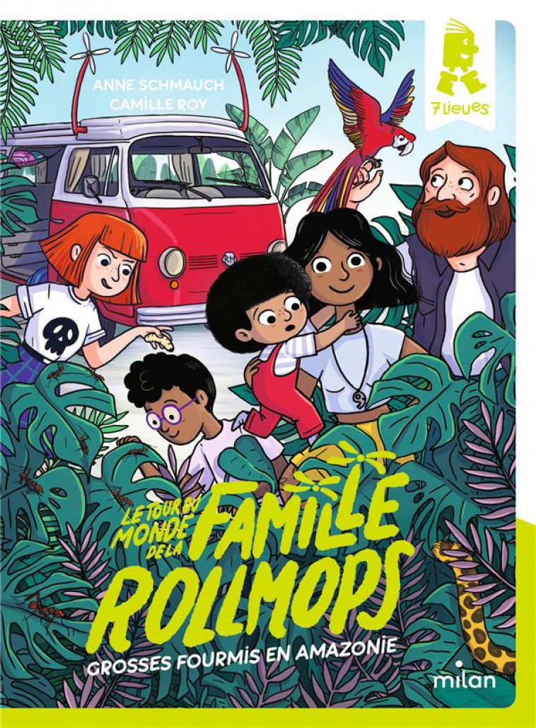 LE TOUR DU MONDE DE LA FAMILLE ROLLMOPS, TOME 01 - GROSSES FOURMIS EN AMAZONIE - SCHMAUCH/ROY - MILAN