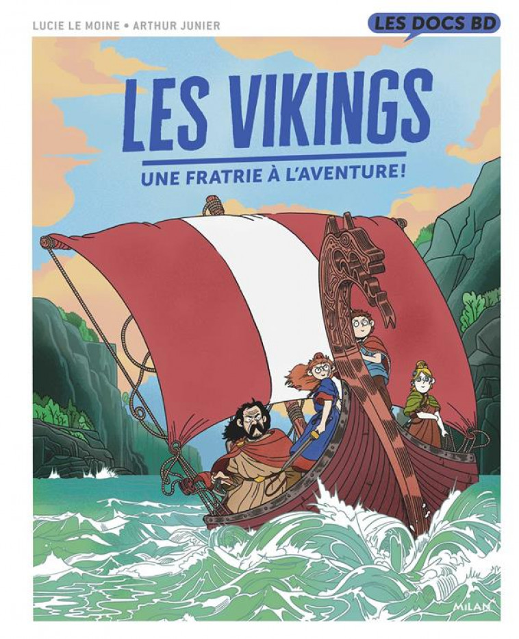 LES VIKINGS - UNE FRATRIE A L-AVENTURE ! - LE MOINE/JUNIER - MILAN