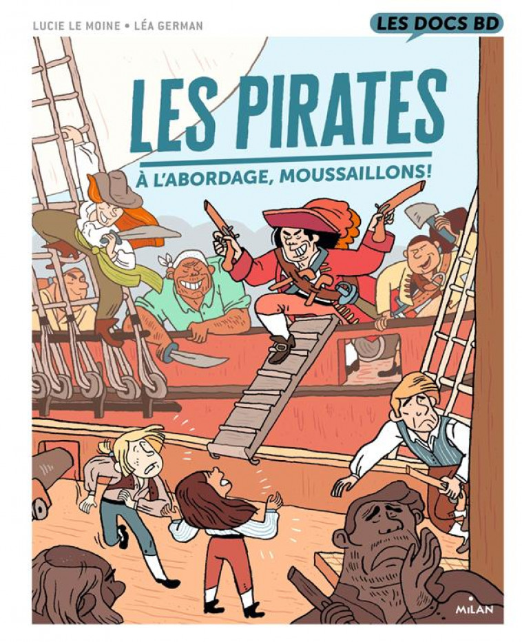 LES PIRATES - A L-ABORDAGE, MOUSSAILLONS ! - LE MOINE/GERMAN - MILAN