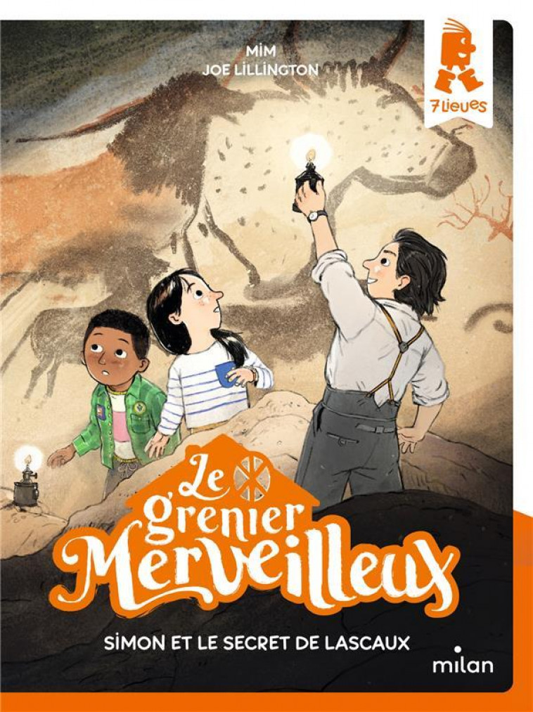 LE GRENIER MERVEILLEUX, TOME 01 - SIMON ET LE SECRET DE LASCAUX - MIM/LILLINGTON - MILAN