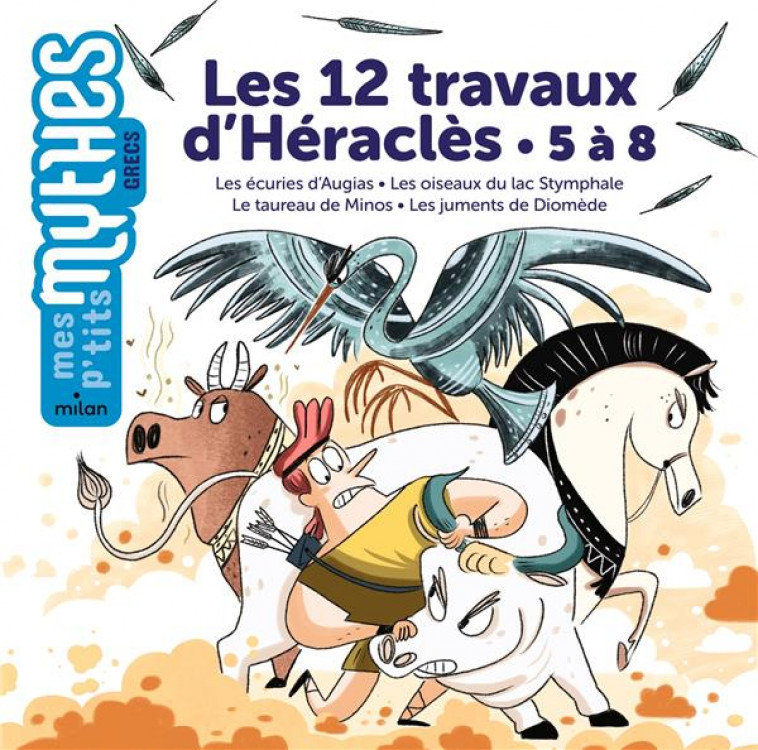 LES 12 TRAVAUX D-HERACLES - 5 A 8 - BENEDICTE SOLLE - MILAN