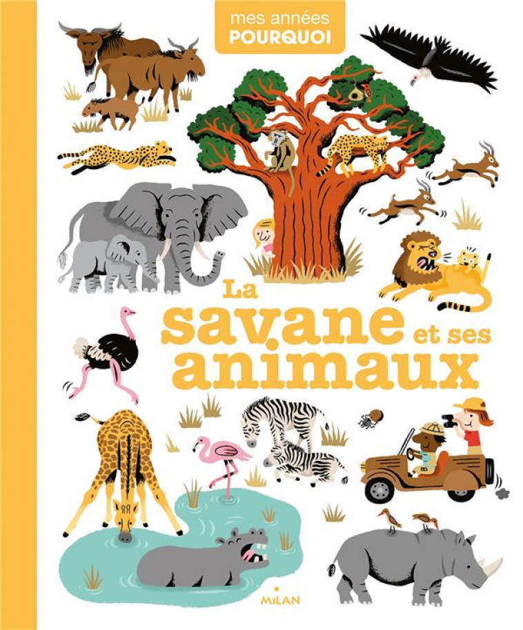 LA SAVANE ET SES ANIMAUX - BABEAU/BESSARD - MILAN