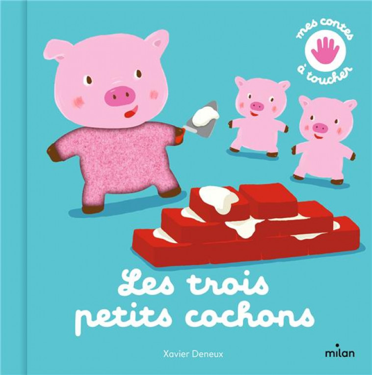 LES TROIS PETITS COCHONS - DENEUX XAVIER - MILAN