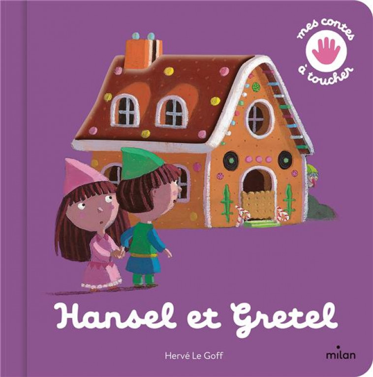 HANSEL ET GRETEL - LE GOFF HERVE - MILAN