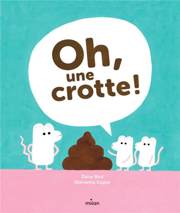 OH, UNE CROTTE ! - BIRD/COPPO - MILAN