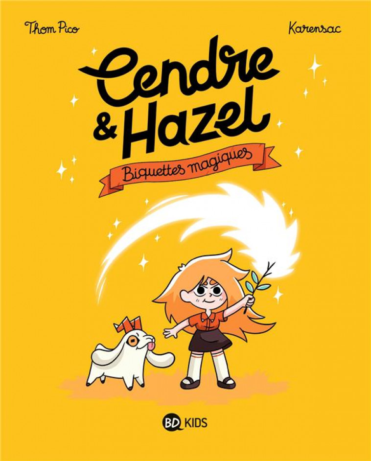 CENDRE ET HAZEL, TOME 02 - BIQUETTES MAGIQUES - KARENSAC/THOM PICO - MILAN