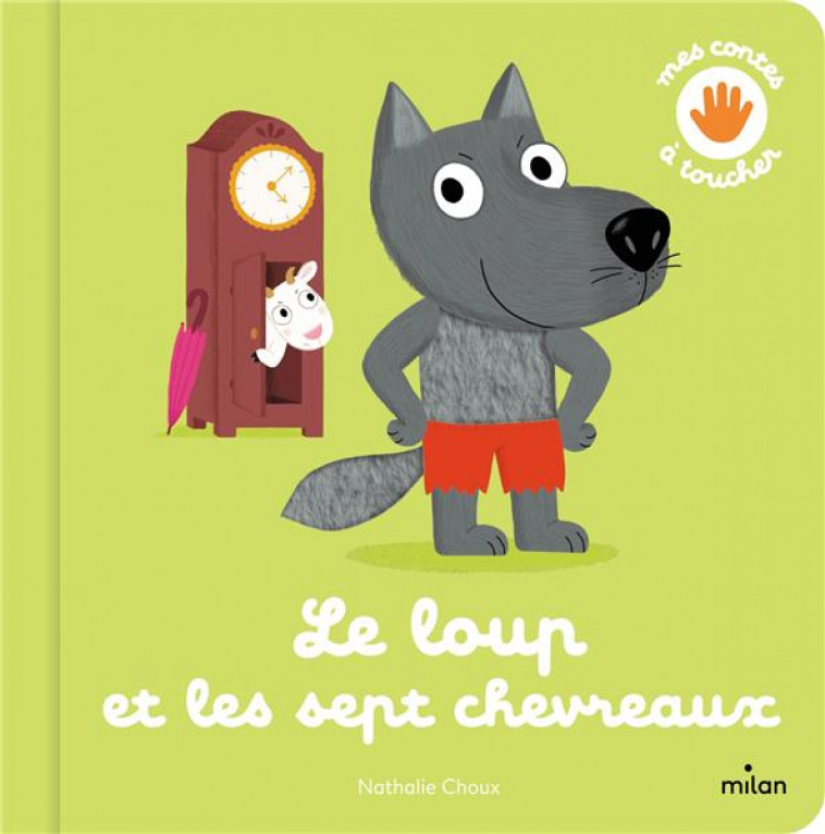 LE LOUP ET LES SEPT CHEVREAUX - CHOUX NATHALIE - MILAN