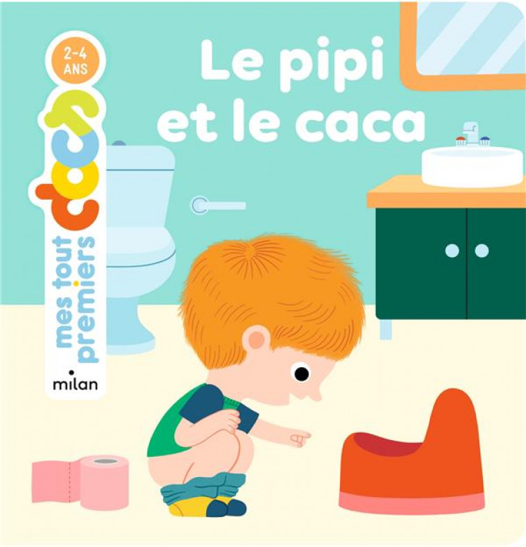 LE PIPI ET LE CACA - LAURANS/MERCIER - MILAN