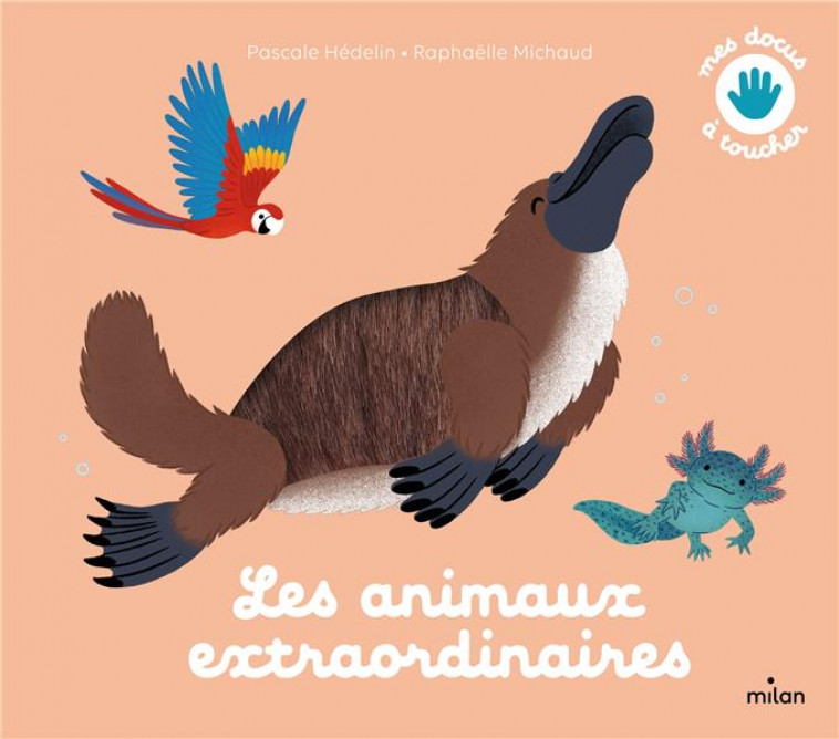 LES ANIMAUX EXTRAORDINAIRES - MICHAUD/HEDELIN - MILAN