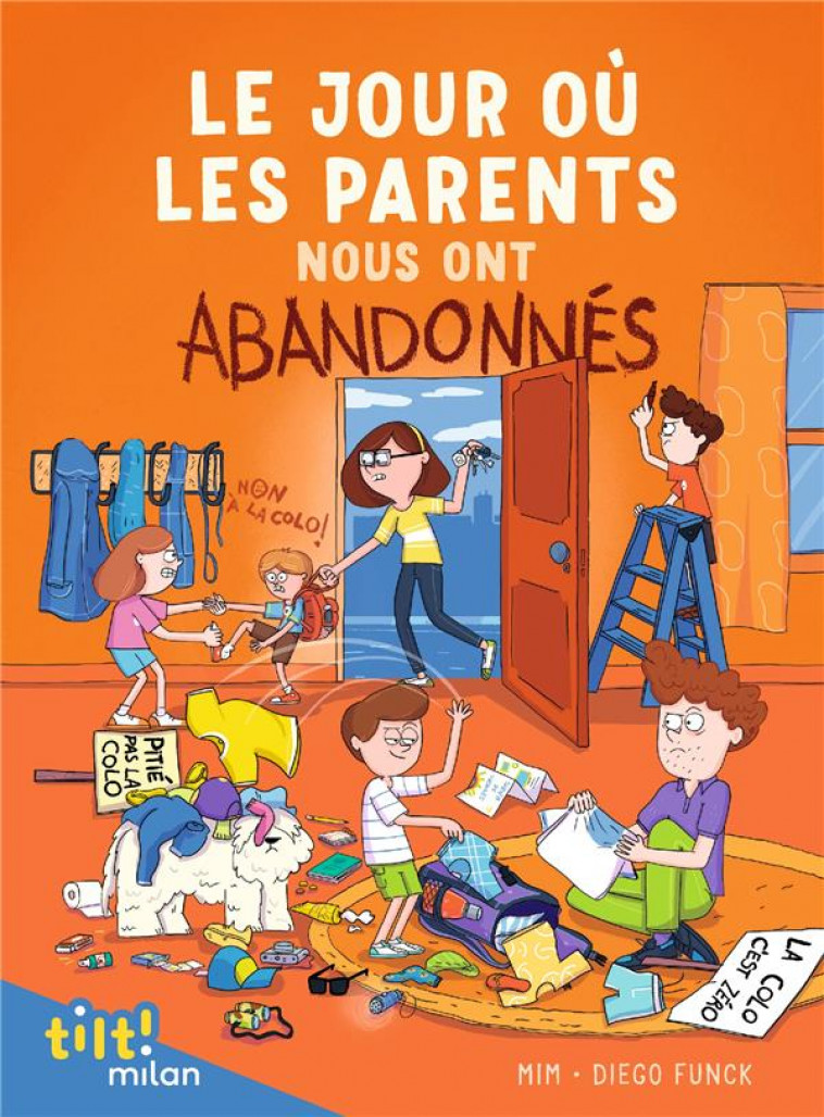 LE JOUR OU LES PARENTS..., TOME 03 - LE JOUR OU LES PARENTS NOUS ONT ABANDONNES, TOME 3 - MIM/FUNCK - MILAN