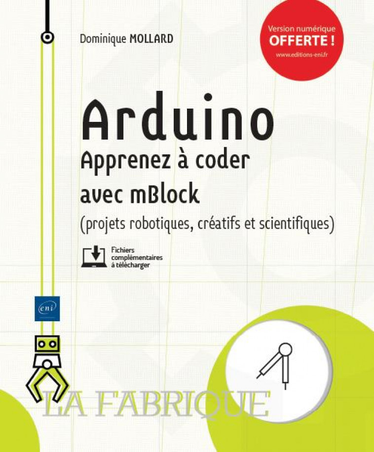 ARDUINO - APPRENEZ A CODER AVEC MBLOCK - MOLLARD DOMINIQUE - ENI