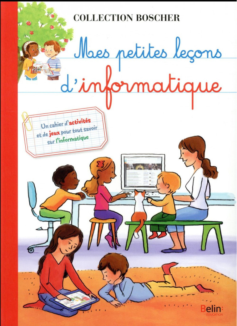 MES PETITES LECONS D-INFORMATIQUE - BOSCHER - GUYADER/RODRIGUEZ - DORLING KINDERS