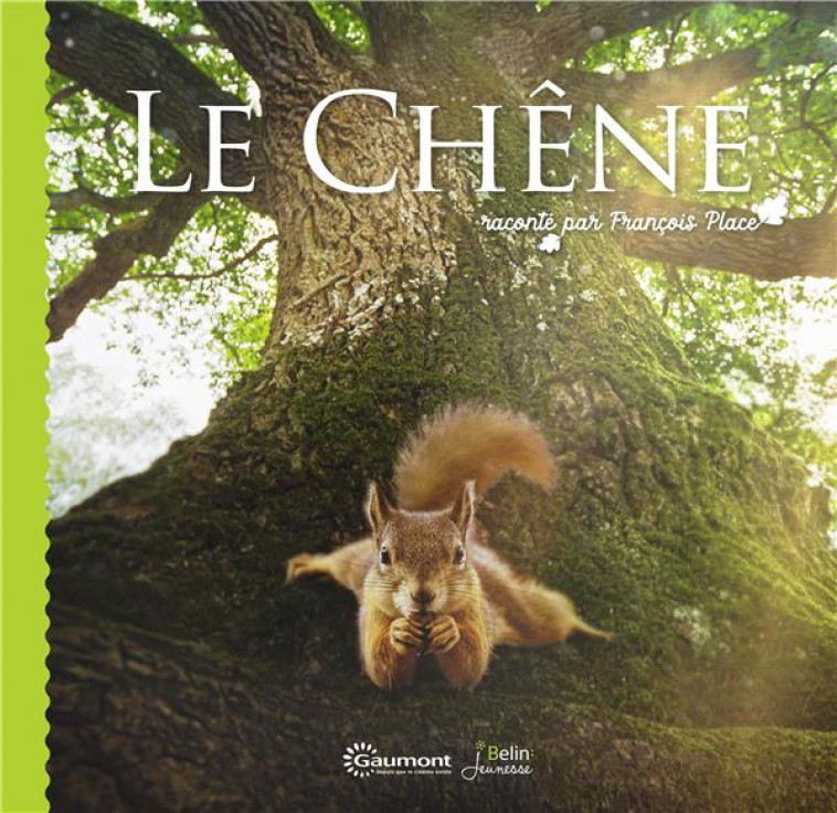 LE CHENE RACONTE PAR FRANCOIS PLACE - PLACE - DORLING KINDERS