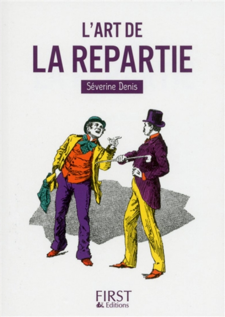 PETIT LIVRE DE - L-ART DE LA REPARTIE - DENIS SEVERINE - First Editions