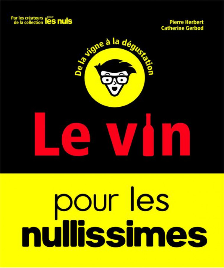 LE VIN POUR LES NULLISSIMES - HERBERT/GERBOD - FIRST