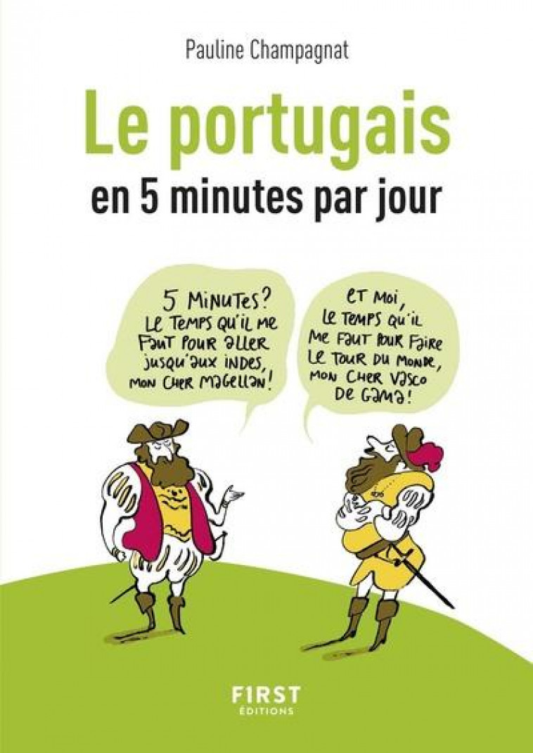 PETIT LIVRE DE - LE PORTUGAIS EN 5 MINUTES PAR JOUR - CHAMPAGNAT PAULINE - FIRST