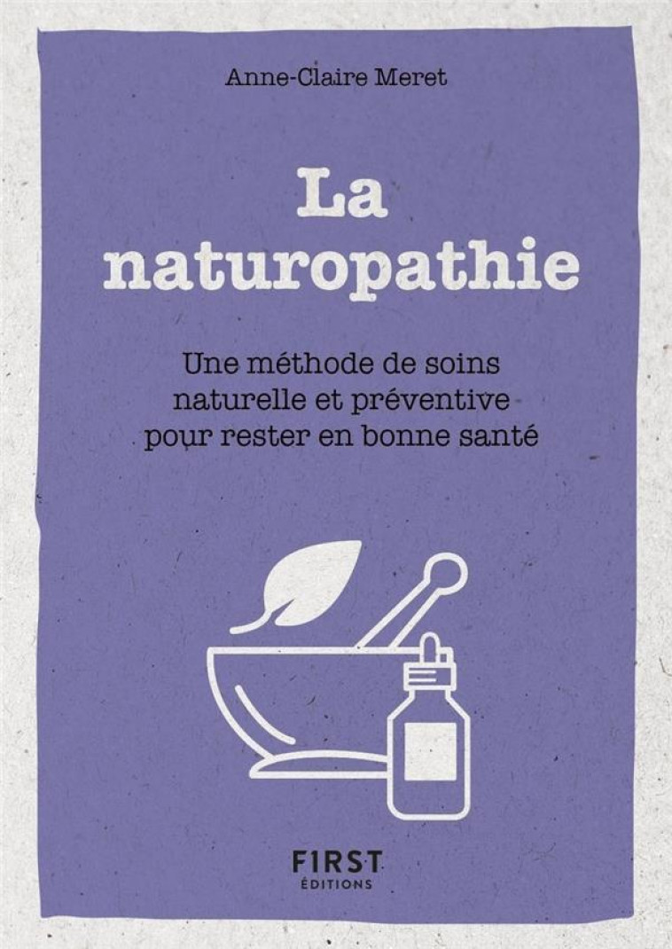 PETIT LIVRE DE - LA NATUROPATHIE - MERET ANNE-CLAIRE - FIRST