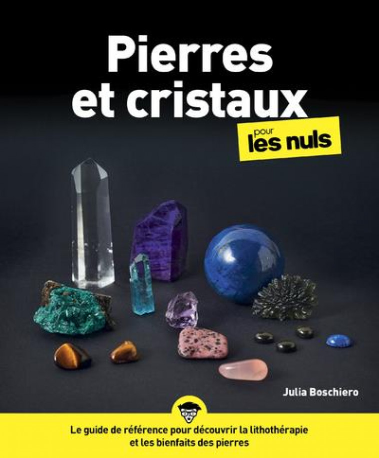 PIERRES ET CRISTAUX POUR LES NULS - BOSCHIERO JULIA - FIRST