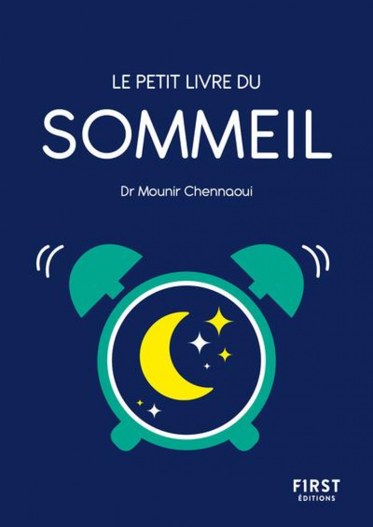 LE PETIT LIVRE DE - LE SOMMEIL - CHENNAOUI MOUNIR - FIRST