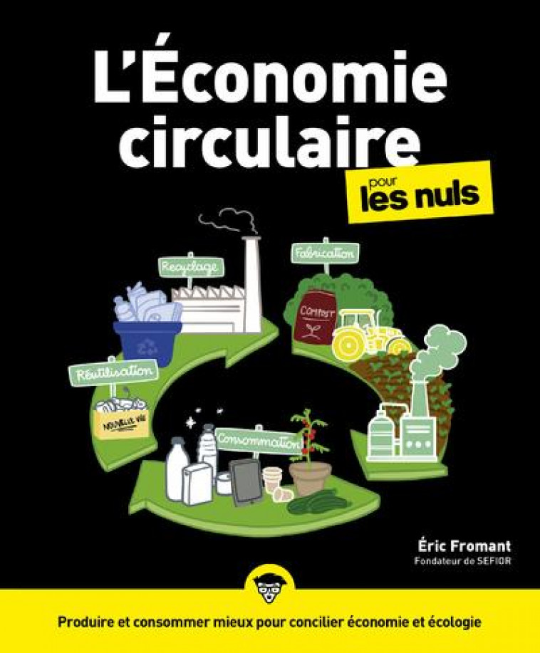 L-ECONOMIE CIRCULAIRE POUR LES NULS - FROMANT ERIC - FIRST