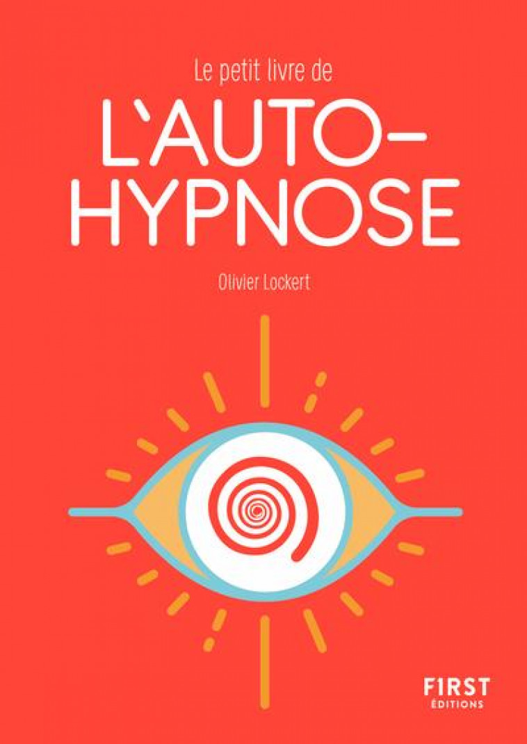 PETIT LIVRE DE L-AUTOHYPNOSE - LOCKERT OLIVIER - FIRST