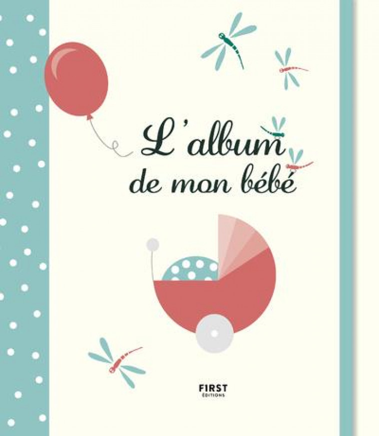 L-ALBUM DE MON BEBE - FREYBURGER/PERNET - NC