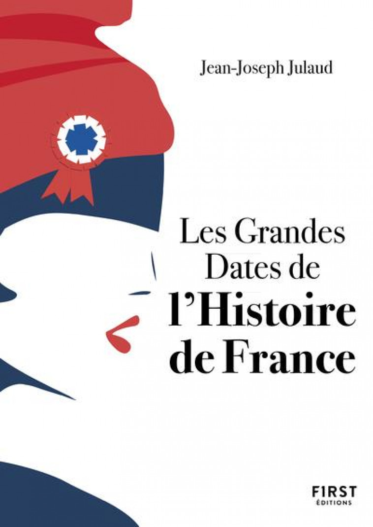 PETIT LIVRE DE - GRANDES DATES DE L-HISTOIRE DE FRANCE, 4E - JULAUD JEAN-JOSEPH - FIRST