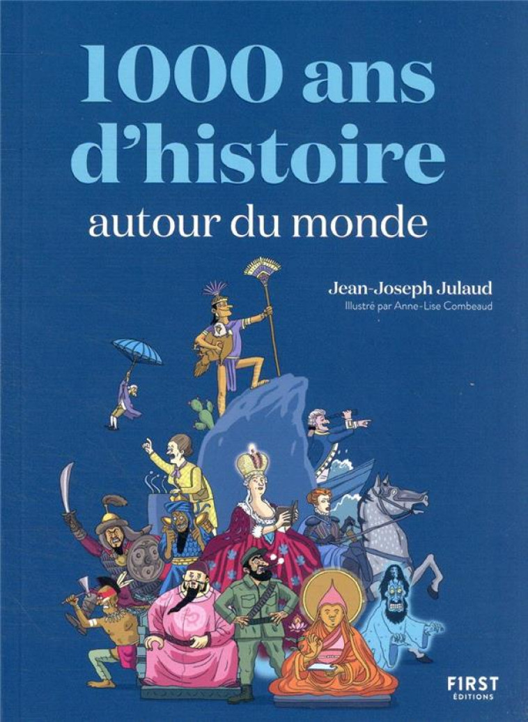 1000 ANS D-HISTOIRE AUTOUR DU MONDE - COMBEAUD/JULAUD - FIRST