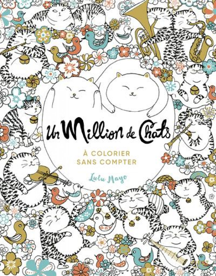 UN MILLION DE CHATS A COLORIER SANS COMPTER - MAYO LULU - NC