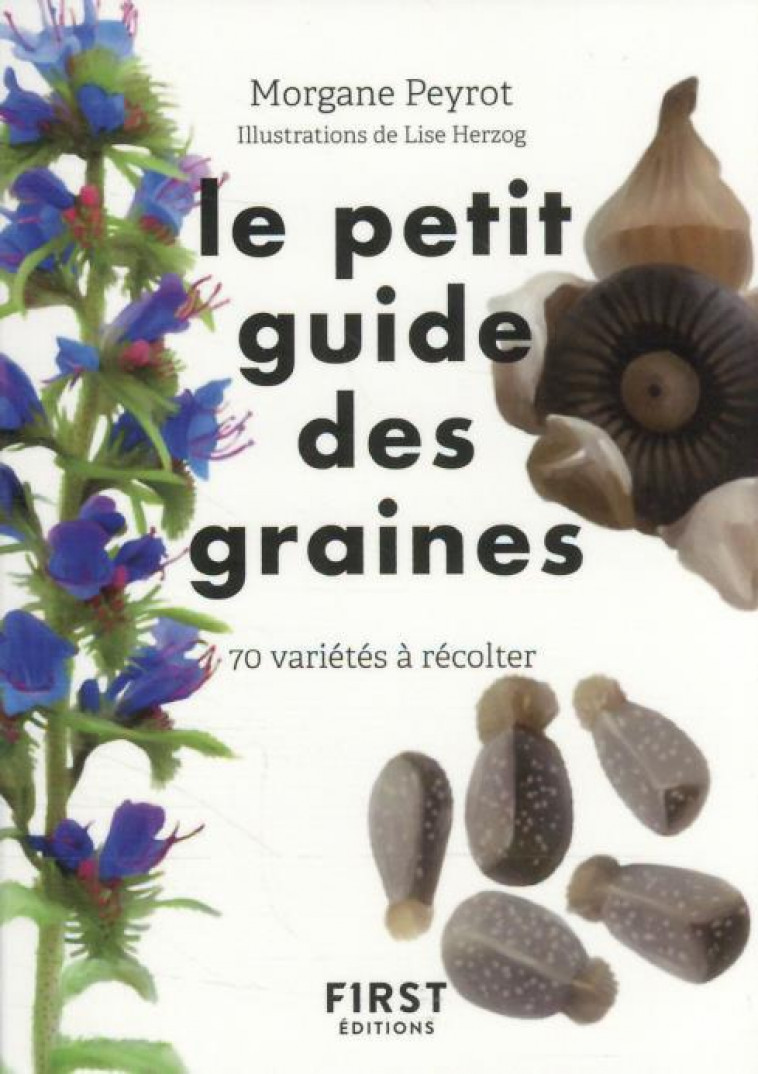 LE PETIT GUIDE DES GRAINES - PEYROT/HERZOG - FIRST