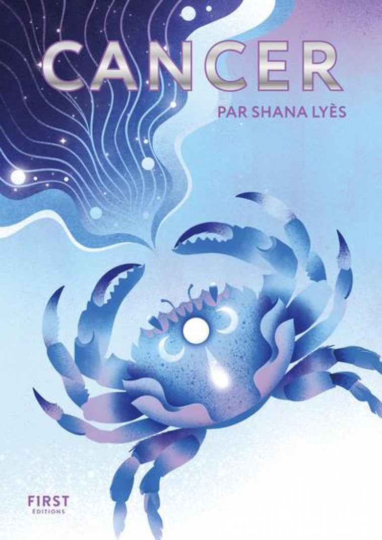 LE PETIT LIVRE ASTRO - CANCER - LYES SHANA - FIRST