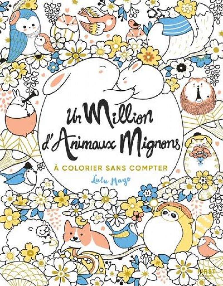 UN MILLION D-ANIMAUX MIGNONS A COLORIER SANS COMPTER - MAYO LULU - NC