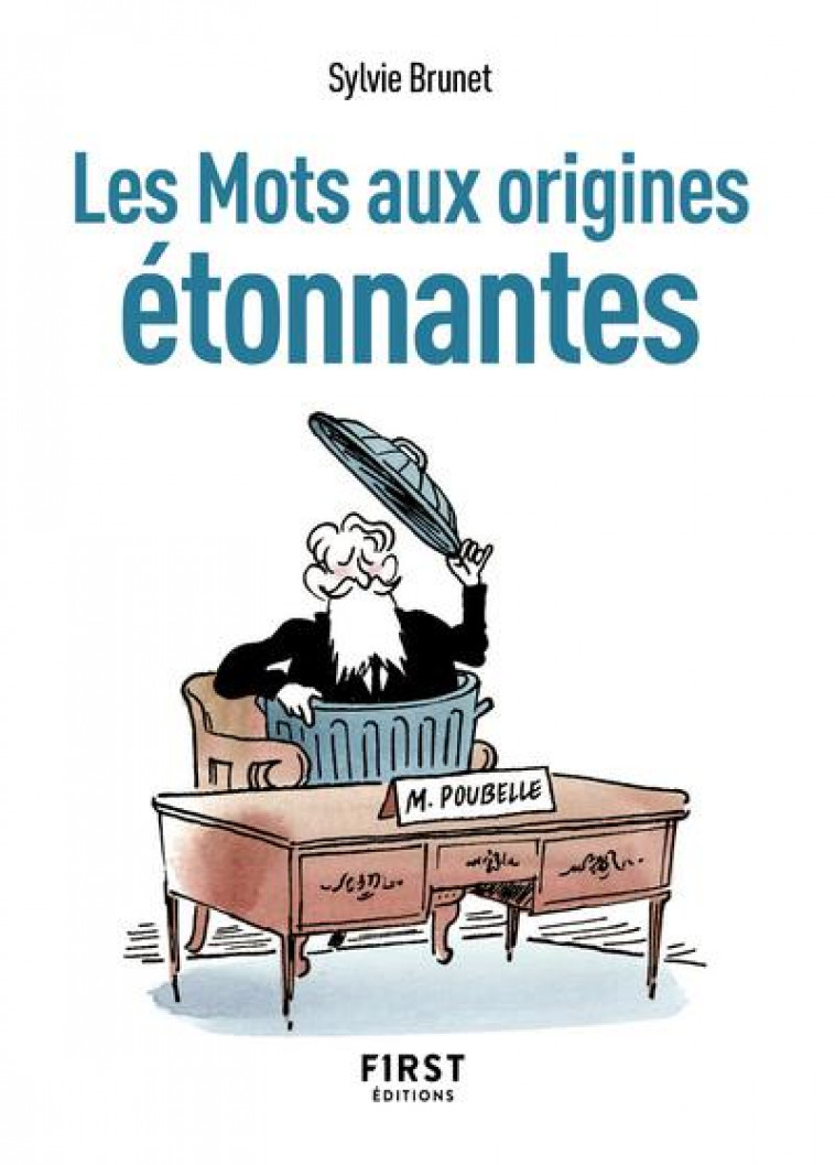 PETIT LIVRE DE - LES MOTS AUX ORIGINES ETONNANTES, 2E ED - BRUNET SYLVIE H. - FIRST