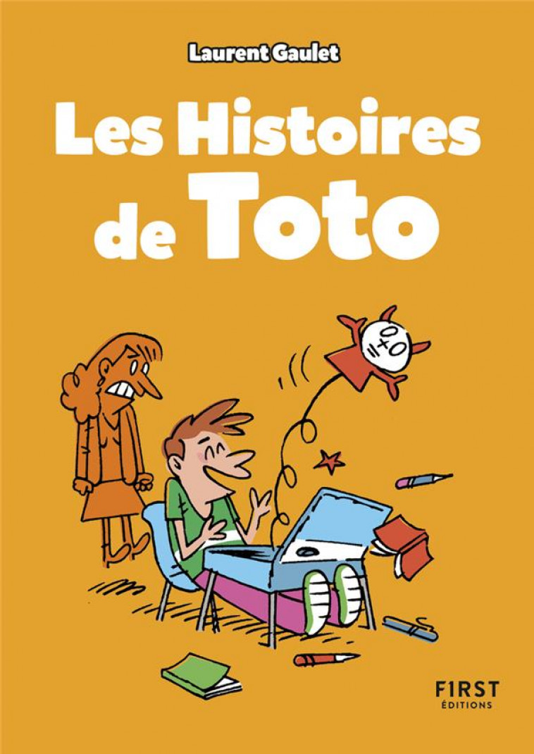 PETIT LIVRE - LES HISTOIRES DE TOTO NE - GAULET LAURENT - FIRST