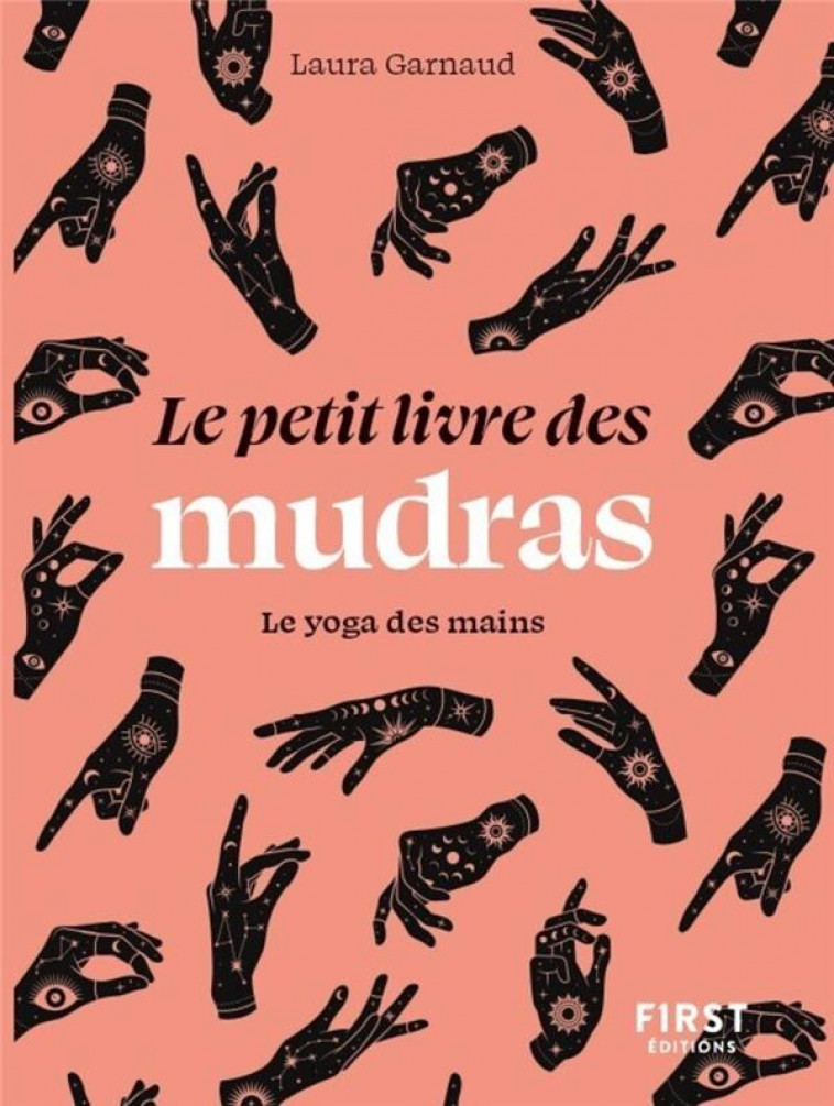 LE PETIT LIVRE DES MUDRAS - GARNAUD LAURA - FIRST