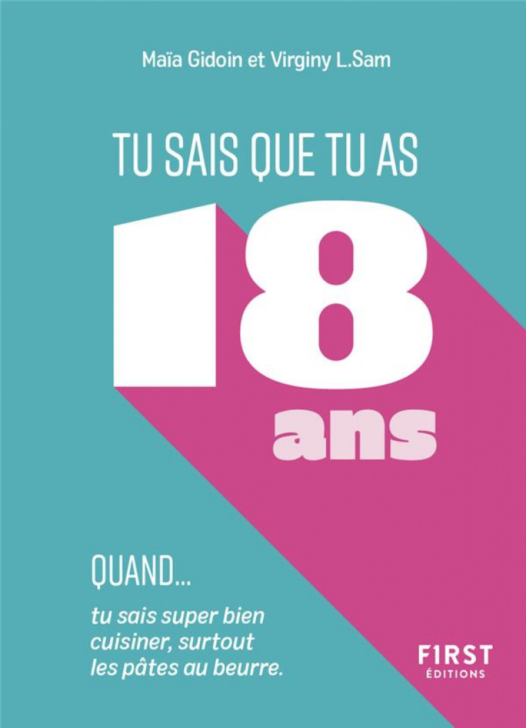 TU SAIS QUE TU AS 18 ANS QUAND... NE - SAM/GIDOIN - FIRST