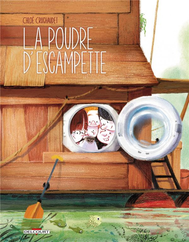 LA POUDRE D-ESCAMPETTE - ONE-SHOT - LA POUDRE D-ESCAMPETTE NED - CRUCHAUDET CHLOE - DELCOURT